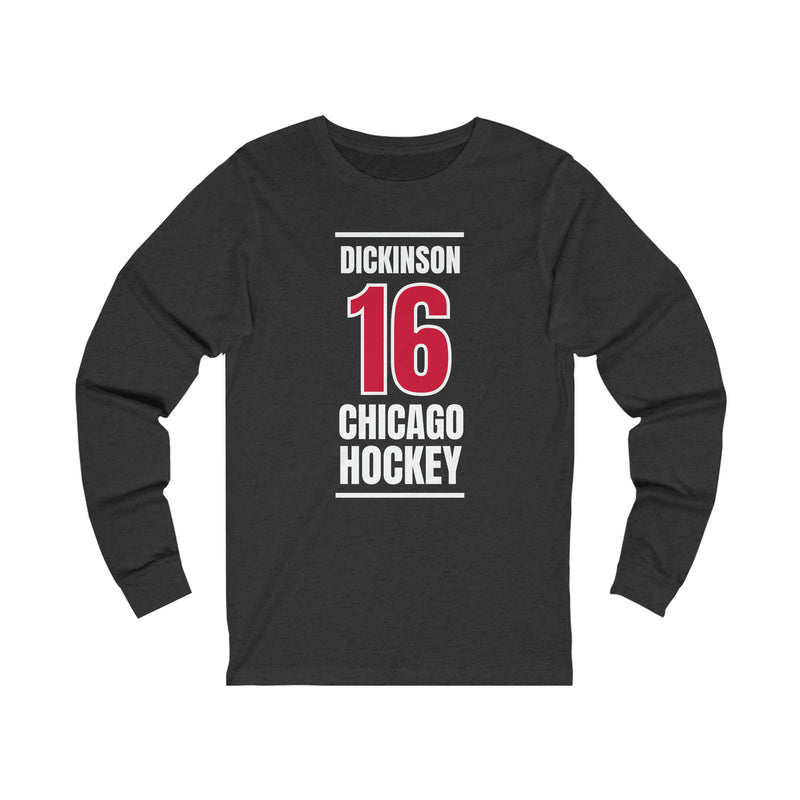 Dickinson 16 Chicago Hockey Red Vertical Design Unisex Jersey Long Sleeve Shirt