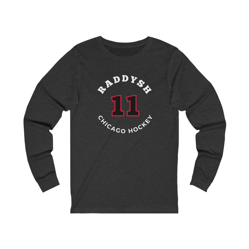 Raddysh 11 Chicago Hockey Number Arch Design Unisex Jersey Long Sleeve Shirt