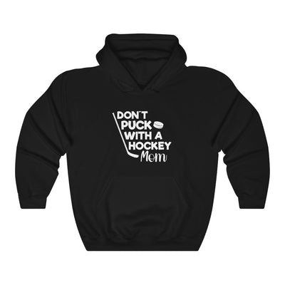 "Don't Puck With A Hockey Mom" Unisex Hooded Sweatshirt